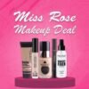 Miss Rose Makeup Deal